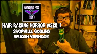 HHW2 - Episode 02 - Shopville Goblins w/Josh VanHook