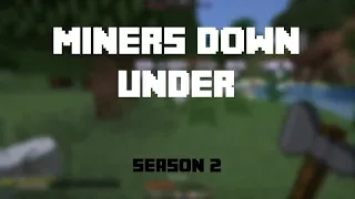 Miners Down Under UHC Season 2 Death Montage