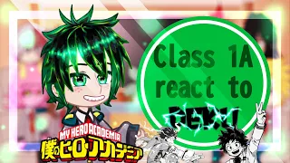 •||Class 1-A react to Deku|| (Bnha-Mha) |Gacha Club| ||Spoilers||•