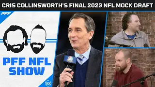 Cris Collinsworth's Final 2023 NFL Mock Draft! | PFF NFL Show