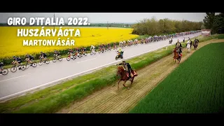 GIRO D'ITALIA 2022., HUSZÁRVÁGTA, MARTONVÁSÁR