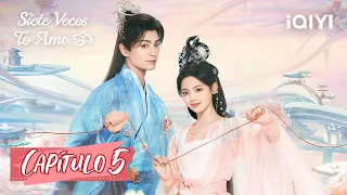 [Sub Español] Siete Tiempos Incompatibles Capítulo 05 | Love You Seven Times | iQIYI Spanish