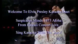 Elvis Presley Suspicious Minds Aloha From Hawaii 1973 Concert Karaoke Duet