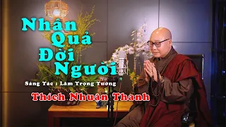 NHÂN QUẢ ĐỜI NGƯỜI || THÍCH NHUẬN THANH || CÕI TRẦN...MỘT KIẾP NHÂN SINH TA SỐNG ĐỜI KHÓC CƯỜI