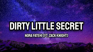 Nora Fatehi (Ft. Zack Knight) - Dirty Little Secret (Lyrics)
