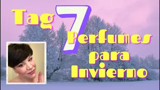 ❄️☃️ Tag 7 PERFUMES para INVIERNO ☃️❄️ | Las Cosas de Tamarita