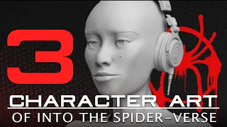 ART BREAK DOWN of SPIDER-MAN: Into the Spider-Verse (Part 3)  [Character Art]