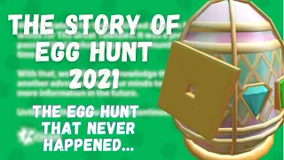 The Story Of Egg Hunt 2021 (The Egg Hunt That Never Happened)