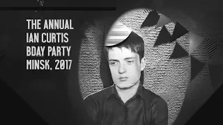 THE ANNUAL IAN CURTIS BDAY PARTY 2017