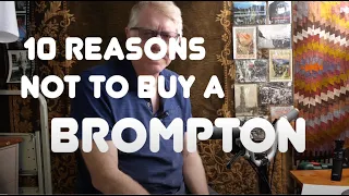 10 reasons not to buy a Brompton