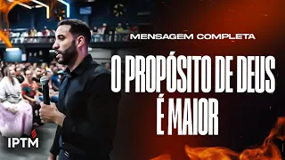 MENSAGEM COMPLETA: O Propósito De Deus É Maior Que Você - Pr Leonardo Sale