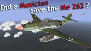 How a Musician saved the Me 262