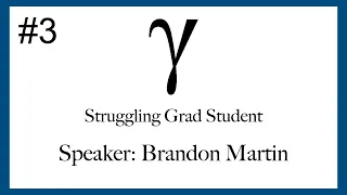 Struggling Graduate Students | Episode 3: Brandon Martin