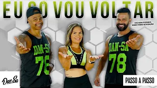 Vídeo Aula - Eu Só Vou Voltar - Raí Saia Rodada e Marcynho Sensação - Dan-Sa (Coreografia)