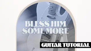 Guitar Tutorial I Bless Him Some More I Free Worship