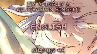 (English) I’m Actually A Cultivation Bigshot Chapter 99 | Cut A Hole In The Sky