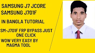 SAMSUNG J7101F/ J7 CORE FRP BYPASS BY MAGMA TOOL JUST ONE CLICK IN BANGLA TUTORIAL.