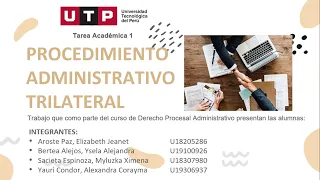 Tarea Académica 1 - Procedimiento Administrativo Trilateral