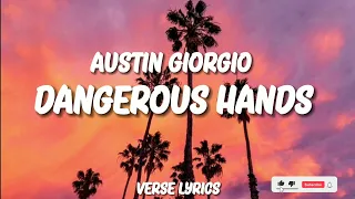 Austin Giorgio - Dangerous Hands (Lyrics Video)