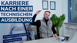 Karrieremöglichkeit nach einer technischen IHK-Ausbildung (IHK-Geprüfter Technischer Fachwirt)