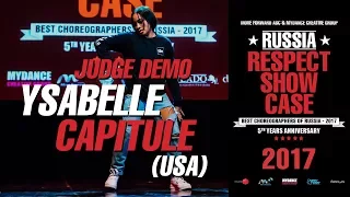 YSABELLE CAPITULE (USA) | JUDGE | RUSSIA RESPECT SHOWCASE 2017 [OFFICIAL 4K]