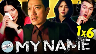 MY NAME 마이 네임 Episode 6 Reaction! | Han So-hee | Park Hee-soon | Ahn Bo-Hyun