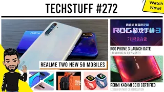2 new Realme phones, ROG Phone 3 launch date, Redmi K40/ Mi CC10 certified, Realme Adventurer