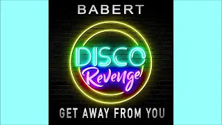 Babert - Get Away from You (Original Mix) 2023