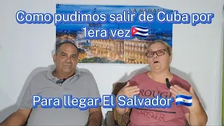 Así Salimos de Cuba para llegar a El Salvador.