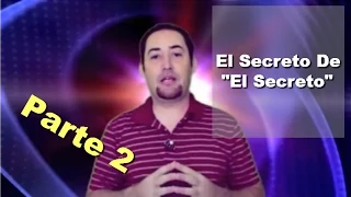 El Secreto de "El Secreto". Parte 2. Cómo aplicar la Ley de Atracción