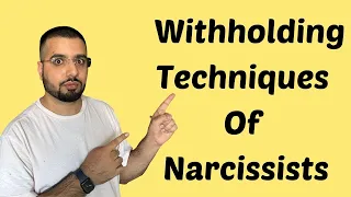 4 Ways Narcissists Withhold Love From You