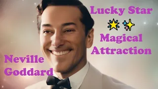 Lucky Star 🌟 Magical Aura of Attraction✨ | Neville Goddard