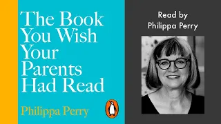 The Book You Wish Your Parents Had Read | Read by Philippa Perry | Penguin Audiobooks