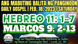 ANG MABUTING BALITA NG PANGINOON | FEB. 18, 2023 | DAILY GOSPEL READING | ANG SALITA NG DIYOS | FSMJ