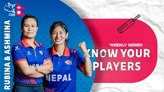 Know Your Players | Ep 5: Meet the Nepali Cricketer Captain Rubina & Ashmina  | Know Your Players