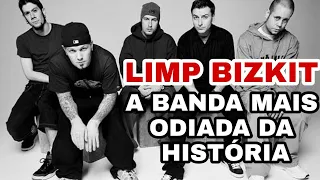 LIMP BIZKIT é a BANDA mais ODIADA da HISTÓRIA?