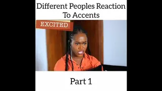 Maraji different peoples reaction to accents.