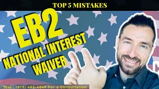 US Immigration Top 5 mistakes made by EB2 National Interest Waiver Applicants