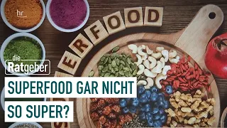 Superfood – gesund oder ungesund? | Die Ratgeber