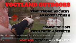 Traditional Archery Tips & Aiming: 4 Secrets to Shooting as Accurately as a Compound Bow