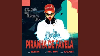 Pirainha de Favela