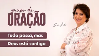 Tudo passa, mas Deus está contigo.