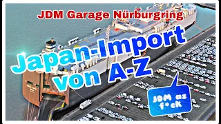Japan-Import Deutschland einfach erklärt | JDM Garage Nürburgring