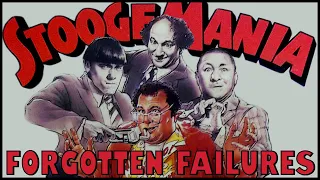 Stoogemania | Forgotten Failures