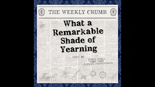 What a Barb! The Weekly Crumb - Issue #6: What a Remarkable Shade of Yearning [Carriage Reaction]