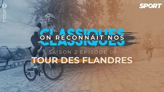 On reconnaît nos Classiques Tour des Flandres  | Saison 2 - épisode 5