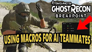 Ghost Recon Breakpoint: Using Macros for AI Teammate Control (PC)