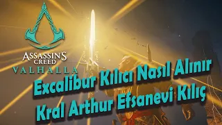 Assassin's Creed Valhalla - Excalibur Kılıcı Nasıl Alınır (Kral Arthur Efsanevi Kılıç)