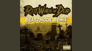 Rest When I'm Dead (Beastmode Remix) (feat. Boondox & Scum)