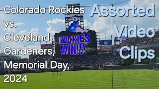 Colorado Rockies Game vs. Cleavland Gardeners, May 27, 2024. Assorted Video Clips. Score: 8-6.